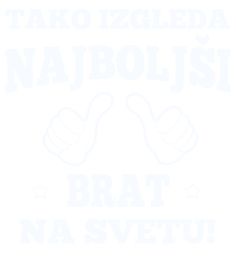 tako izgleda najboljsi brat