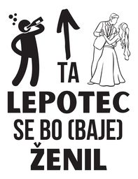 ta lepotec se bo zenil